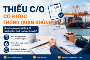 Thiếu C/O Có Được Thông Quan Không