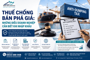 Thuế Chống Bán Phá Giá: Những Điều Doanh Nghiệp Cần Biết Khi Nhập Khẩu
