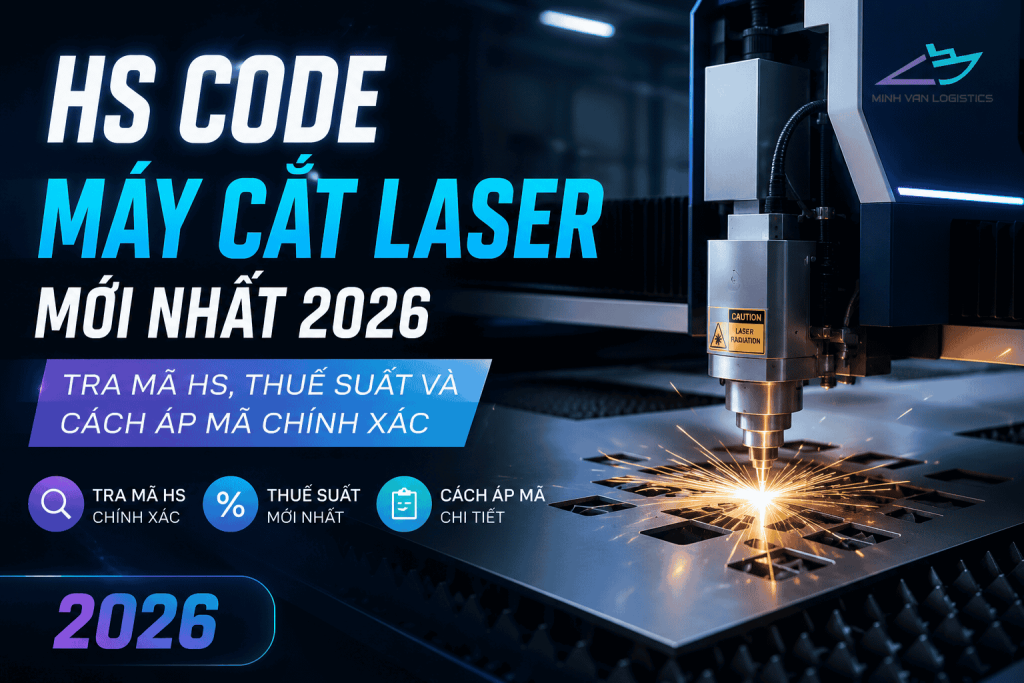 HS Code Máy Cắt Laser Mới Nhất 2026