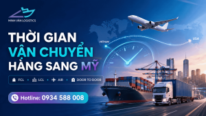 Thời gian vận chuyển hàng sang Mỹ mất bao lâu
