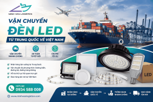 Vận chuyển đèn LED từ Trung Quốc về Việt Nam