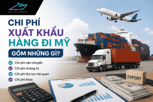 Chi phí xuất khẩu hàng đi Mỹ gồm những khoản nào