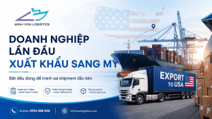 Doanh nghiệp lần đầu xuất khẩu sang Mỹ cần chuẩn bị gì