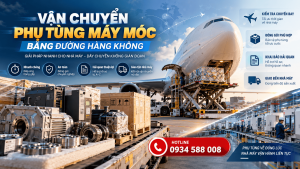 Vận Chuyển Phụ Tùng Máy Móc Bằng Đường Hàng Không