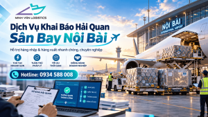 Dịch Vụ Khai Báo Hải Quan Sân Bay Nội Bài
