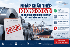 Nhập Khẩu Thép Không Có C/O