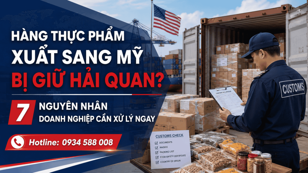 Hàng thực phẩm xuất sang Mỹ bị giữ hải quan
