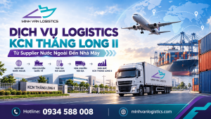 Dịch Vụ Logistics KCN Thăng Long II