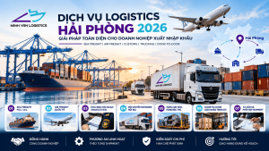 Dịch Vụ Logistics Hải Phòng 2026