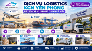 Dịch Vụ Logistics KCN Yên Phong