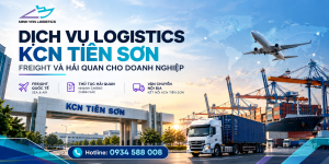 Dịch Vụ Logistics KCN Tiên Sơn: Freight Và Hải Quan Cho Doanh Nghiệp